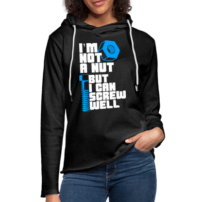 I'm Not A Nut But I Can Screw Well Lightweight Terry Hoodie - charcoal grey