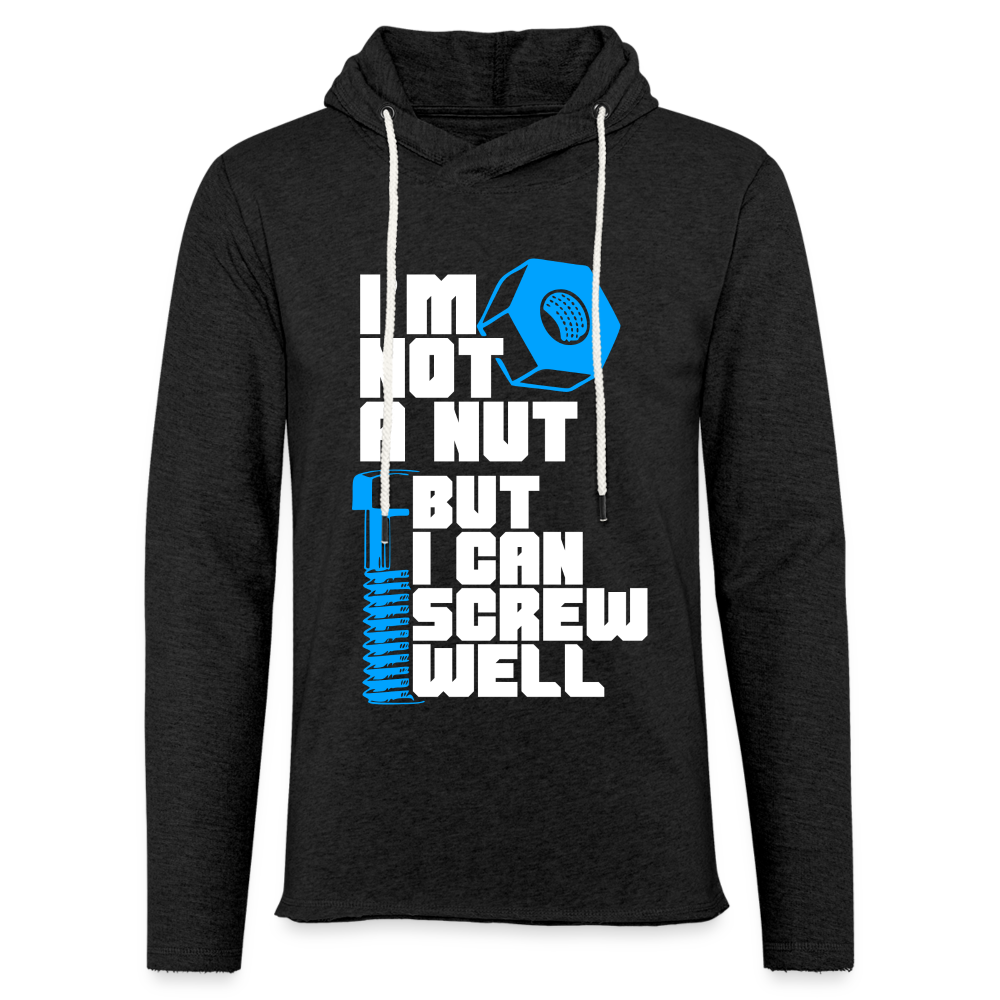 I'm Not A Nut But I Can Screw Well Lightweight Terry Hoodie - charcoal grey