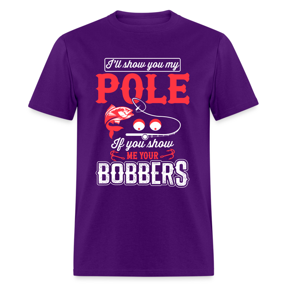 I'll Show You My Pole T-Shirt (Fishing) - purple