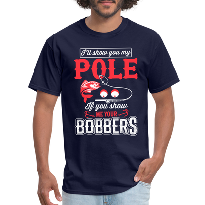 I'll Show You My Pole T-Shirt (Fishing) - navy