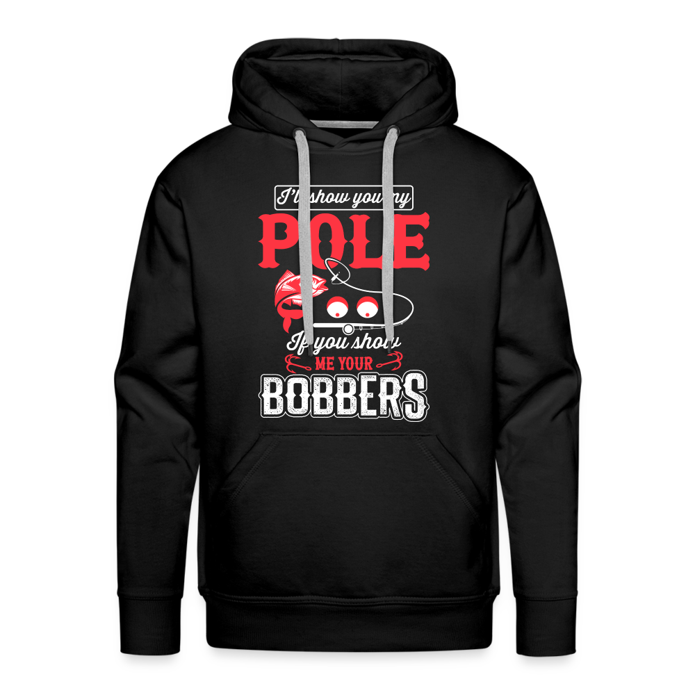 Show Me Your Bobbers Men’s Premium Hoodie (Fishing) - black