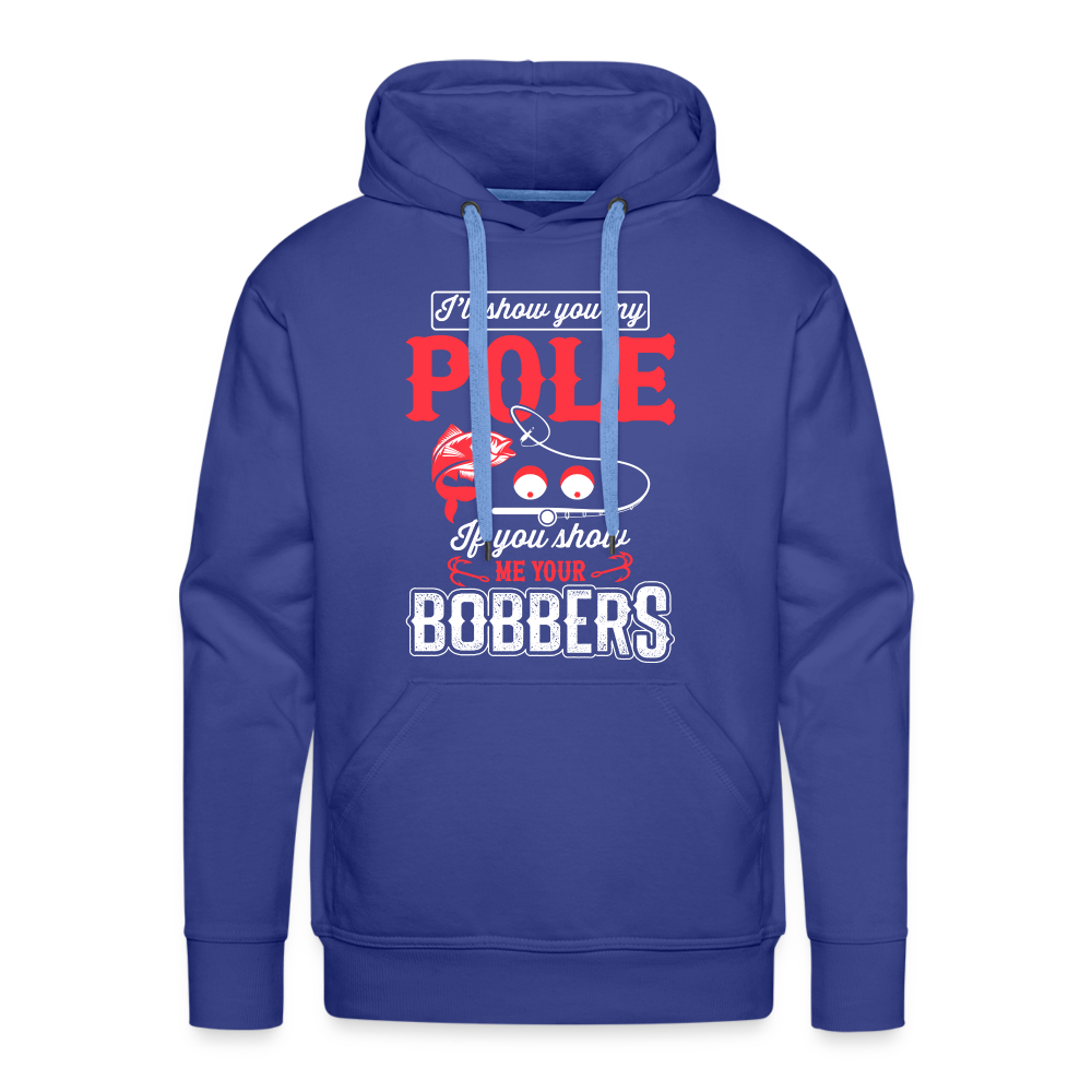 Show Me Your Bobbers Men’s Premium Hoodie (Fishing) - royal blue