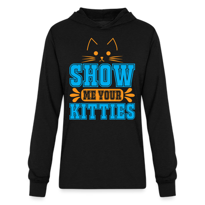 Show Me Your Kitties Long Sleeve Hoodie Shirt - black