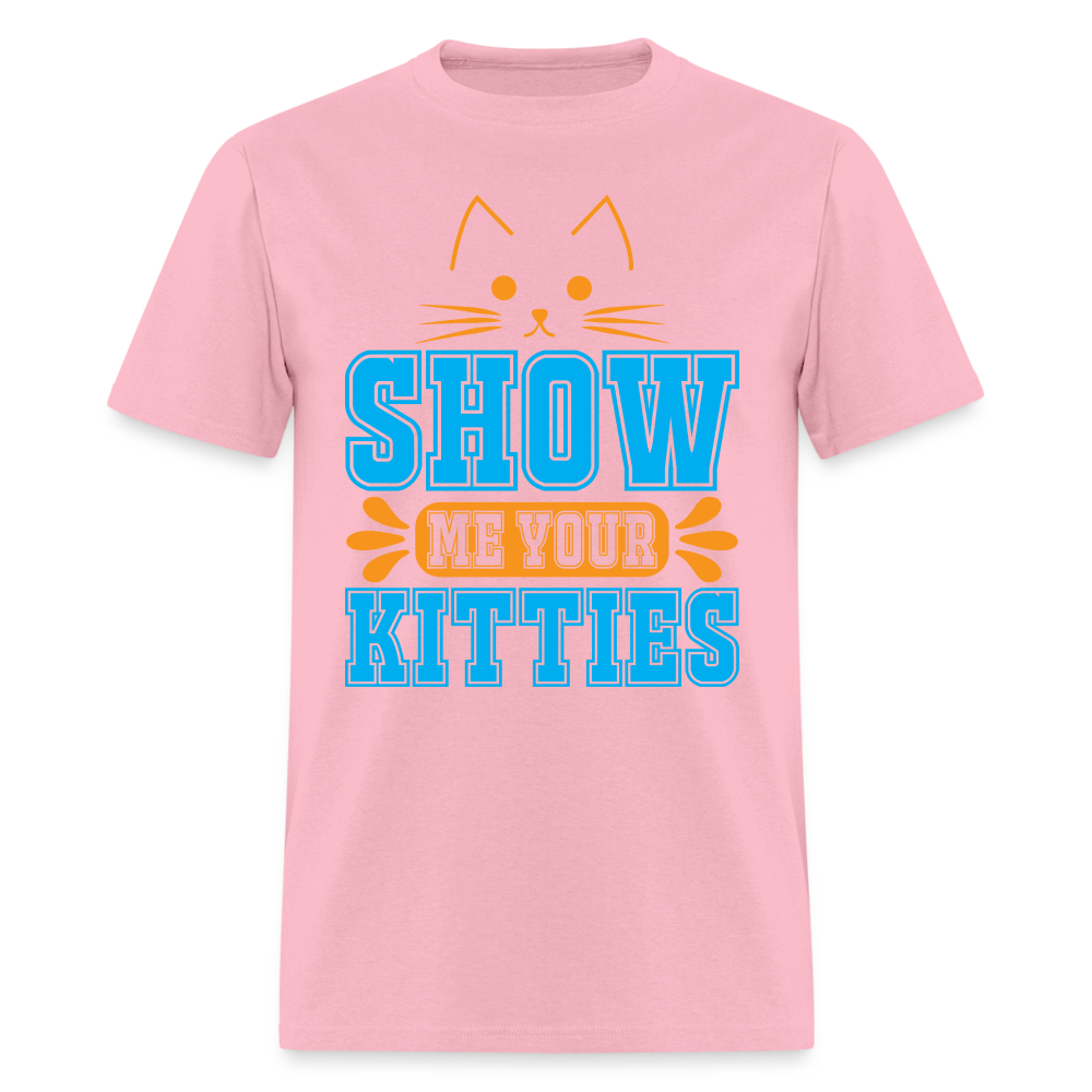 Show Me Your Kitties T-Shirt - pink