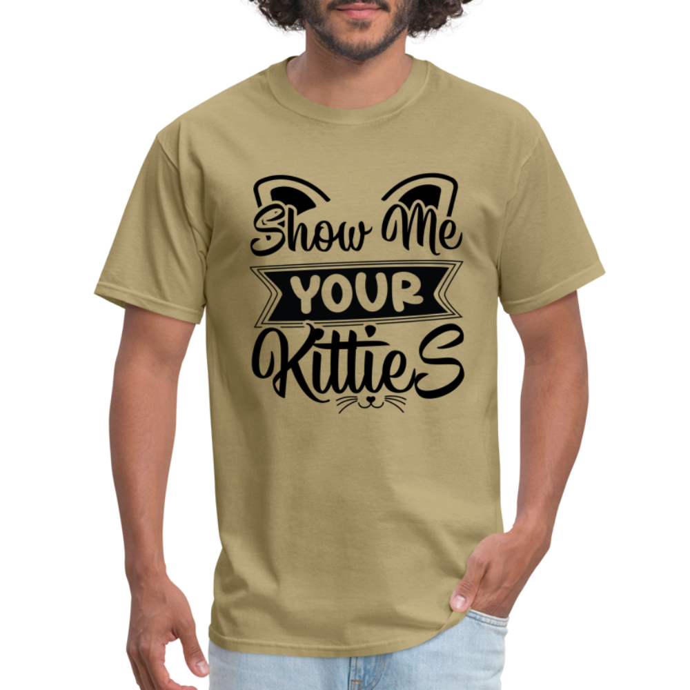 Show Me Your Kitties T-Shirt - khaki