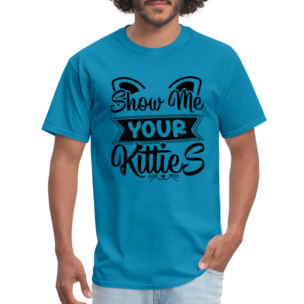 Show Me Your Kitties T-Shirt - turquoise