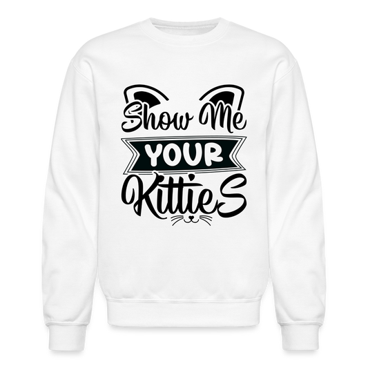Show Me Your Kitties Sweatshirt - white