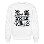Show Me Your Kitties Sweatshirt