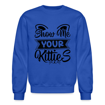 Show Me Your Kitties Sweatshirt - royal blue