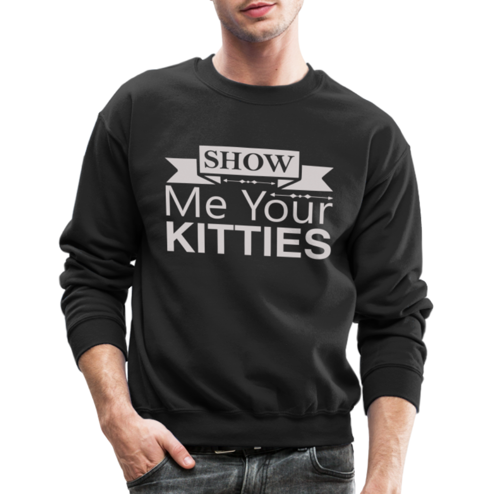 Show Me Your Kitties Sweatshirt - black