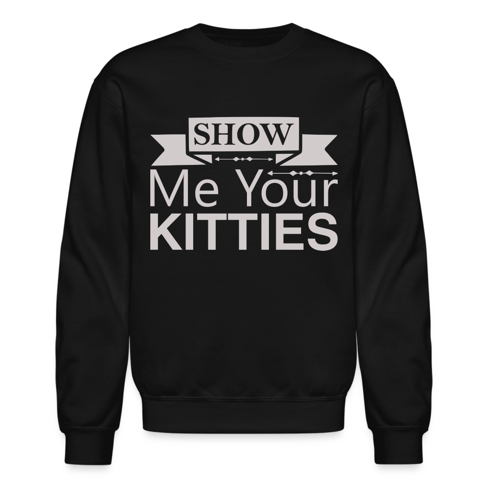 Show Me Your Kitties Sweatshirt - black