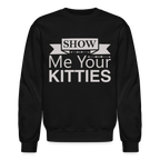 Show Me Your Kitties Sweatshirt