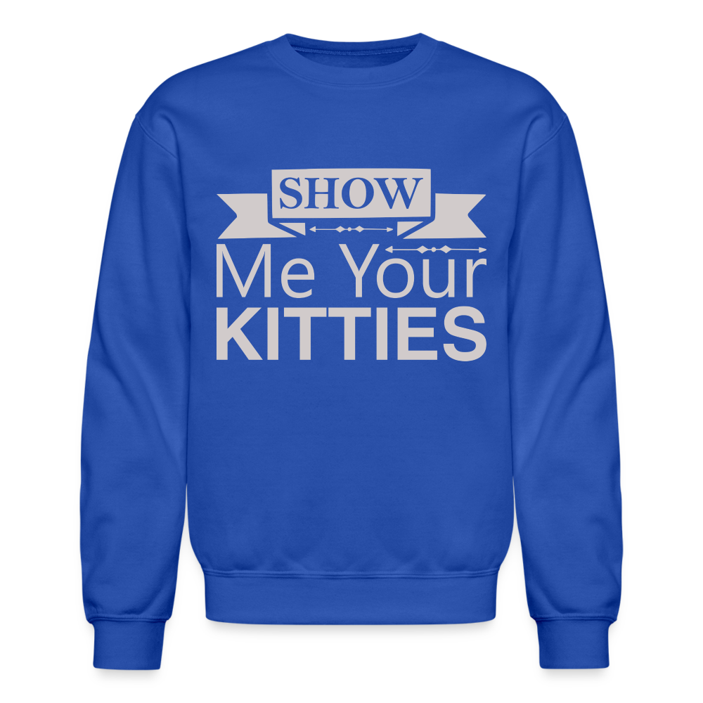 Show Me Your Kitties Sweatshirt - royal blue
