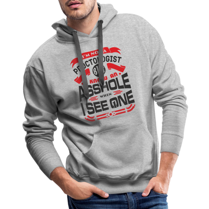 I Know An Asshole When I See One Men’s Premium Hoodie - heather grey