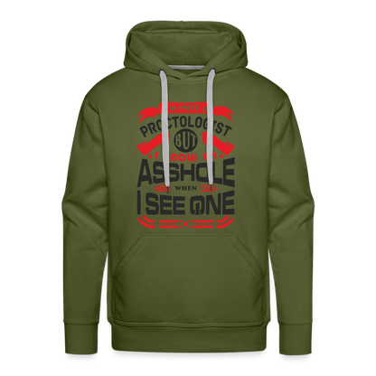 I Know An Asshole When I See One Men’s Premium Hoodie - olive green