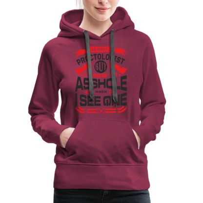 I Know An Asshole When I See One Women’s Premium Hoodie - burgundy