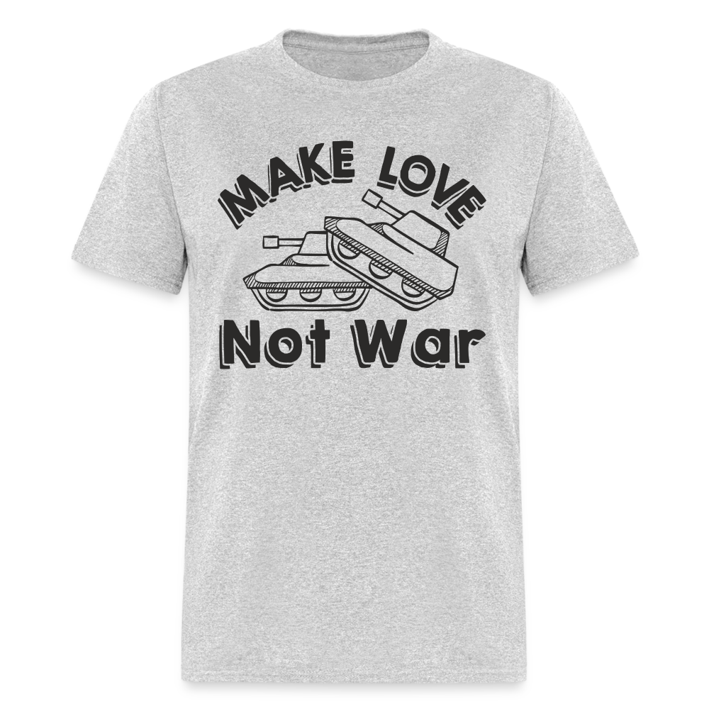 Make Love Not War T-Shirt - heather gray