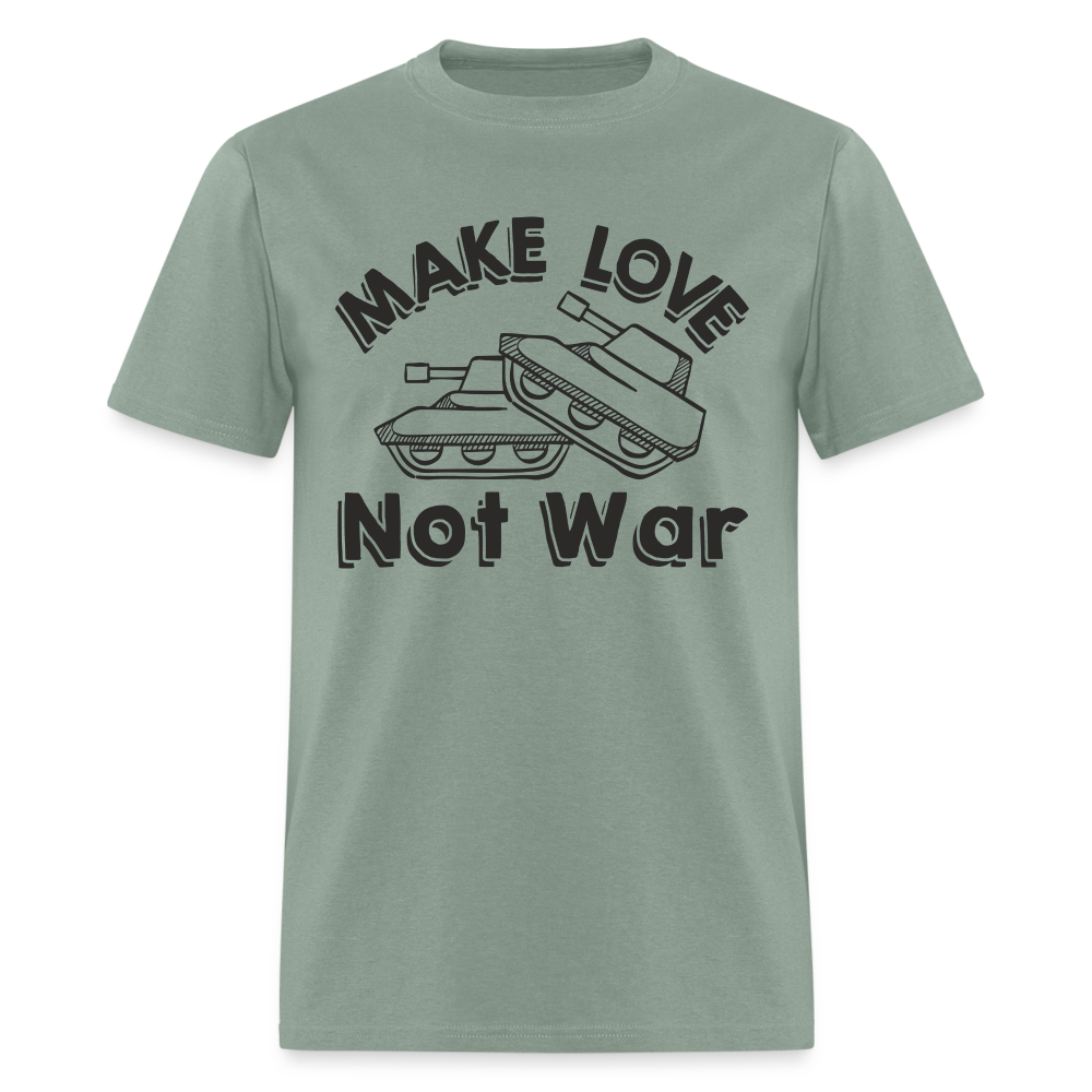 Make Love Not War T-Shirt - sage
