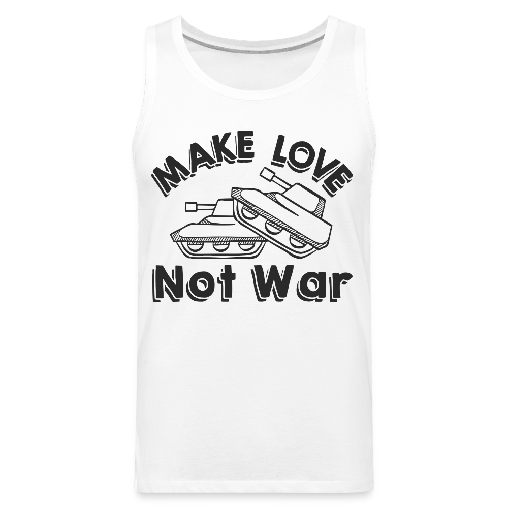 Make Love Not War Men’s Premium Tank - white