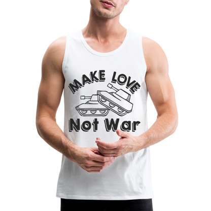 Make Love Not War Men’s Premium Tank - white