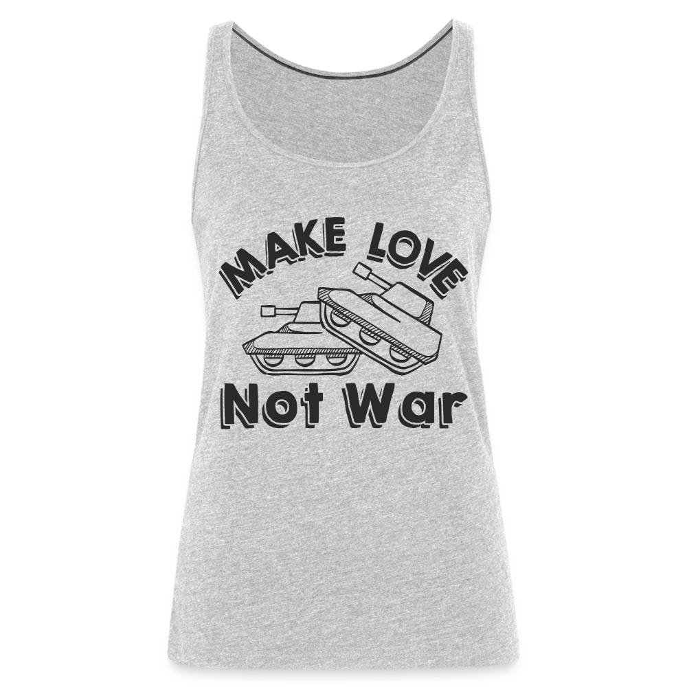 Make Love Not War Women’s Premium Tank Top - heather gray