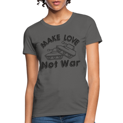 Make Love Not War Women's T-Shirt - charcoal