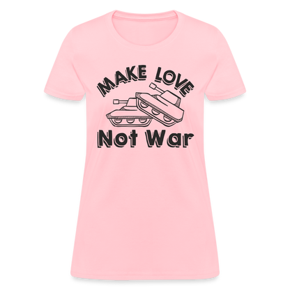 Make Love Not War Women's T-Shirt - pink