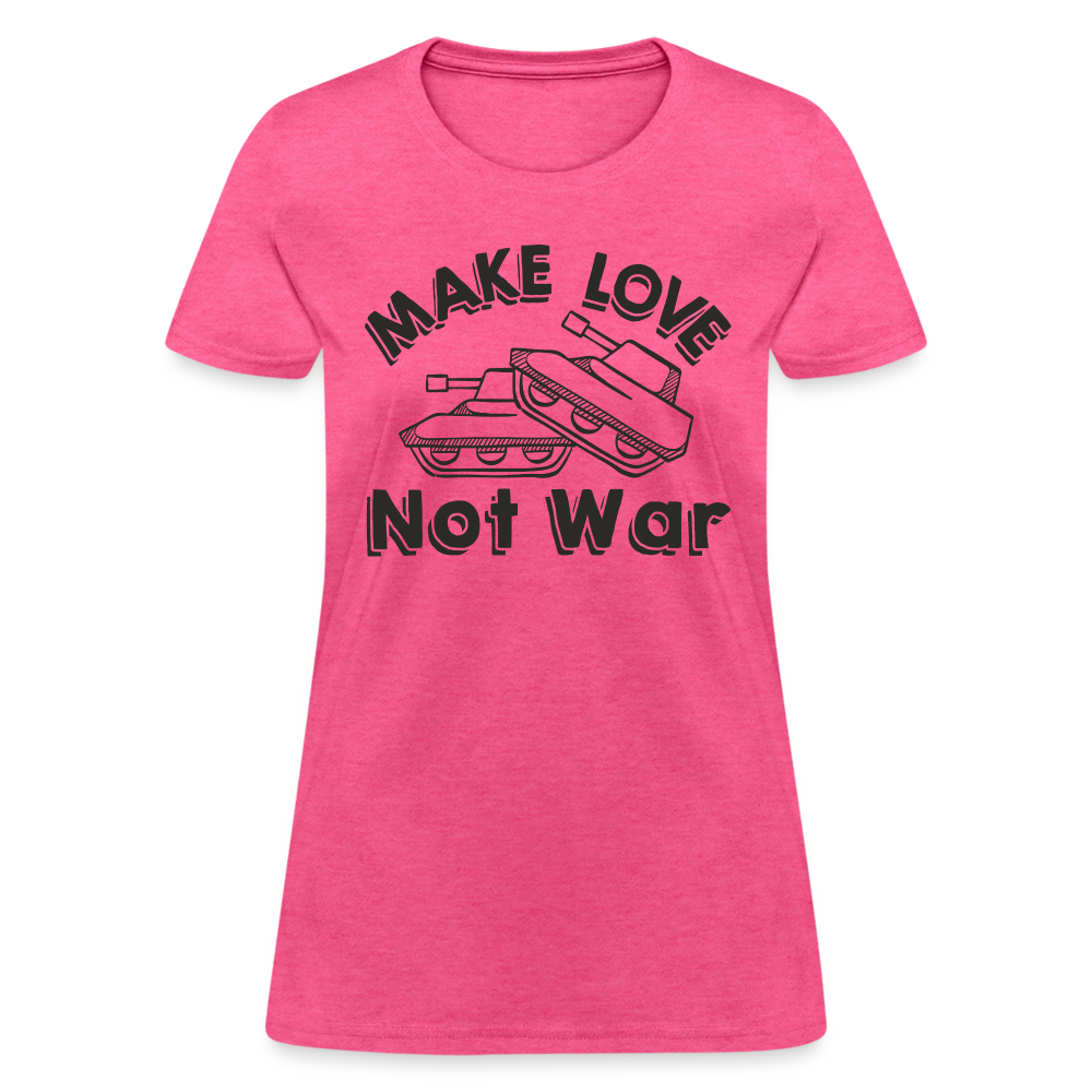 Make Love Not War Women's T-Shirt - heather pink