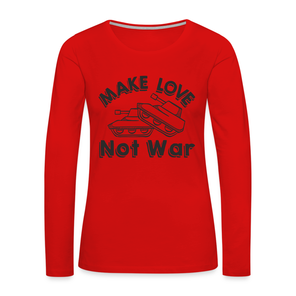 Make Love Not War Women's Premium Long Sleeve T-Shirt - red