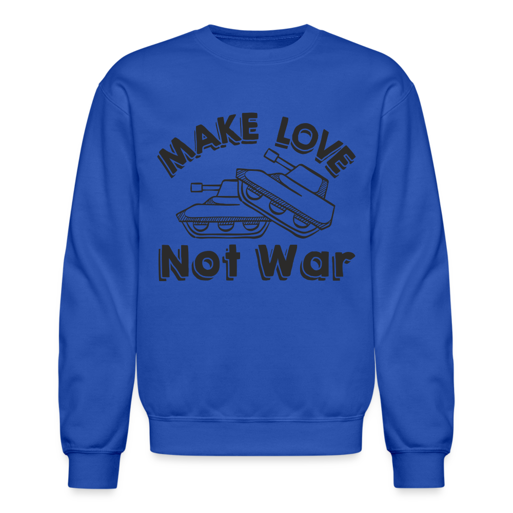 Make Love Not War Sweatshirt - royal blue