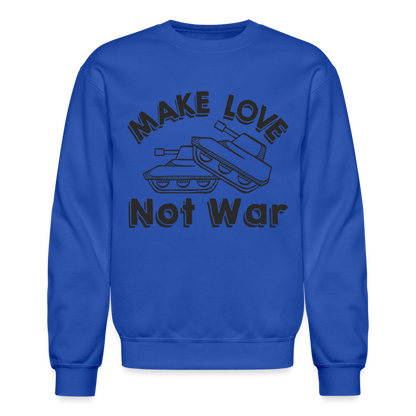Make Love Not War Sweatshirt - royal blue
