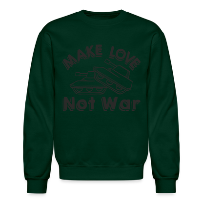 Make Love Not War Sweatshirt - forest green