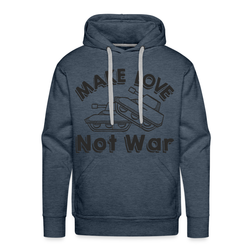 Make Love Not War Men’s Premium Hoodie - heather denim