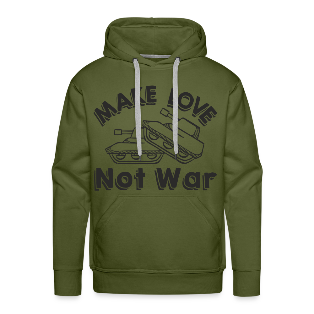 Make Love Not War Men’s Premium Hoodie - olive green