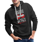 Show Me Your Bobbers I'll Show You My Pole Men’s Premium Hoodie