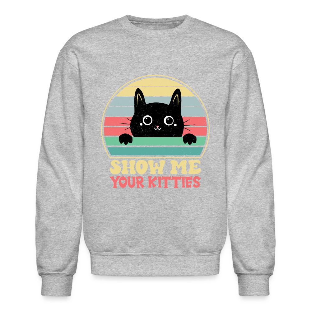 Show Me Your Kitties Sweatshirt - heather gray