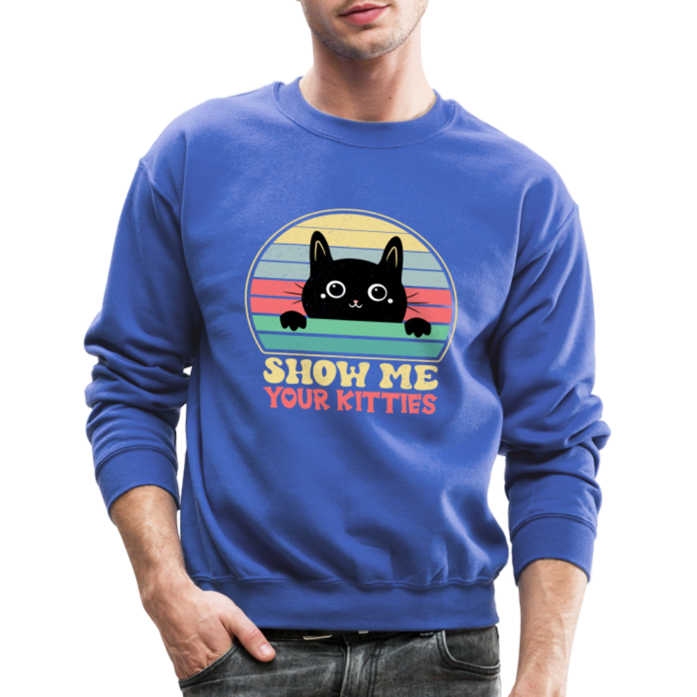Show Me Your Kitties Sweatshirt - royal blue