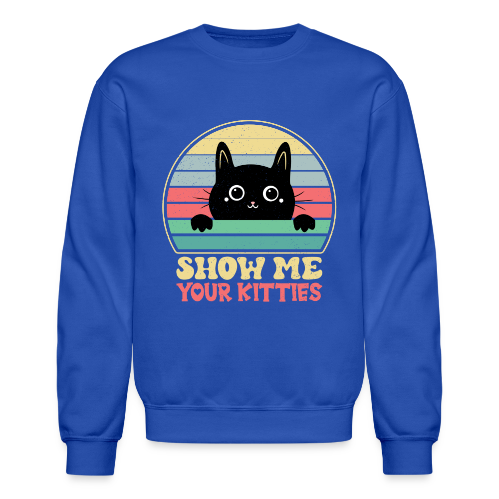 Show Me Your Kitties Sweatshirt - royal blue