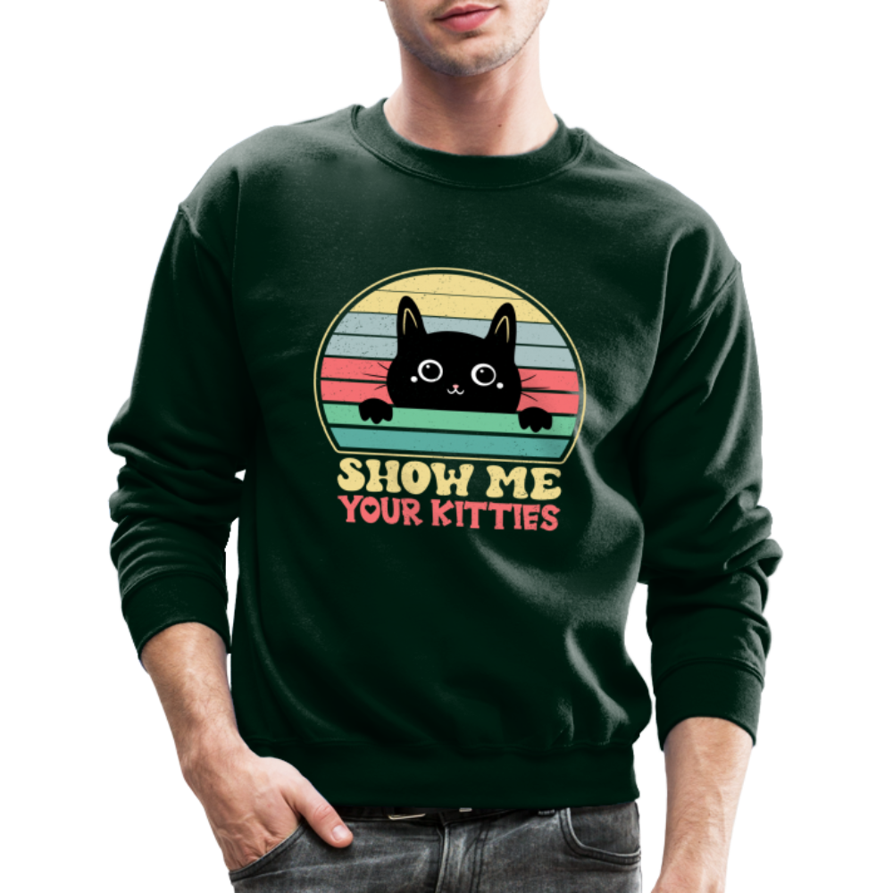 Show Me Your Kitties Sweatshirt - forest green