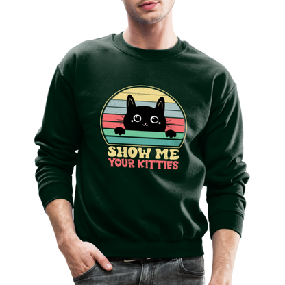 Show Me Your Kitties Sweatshirt - forest green