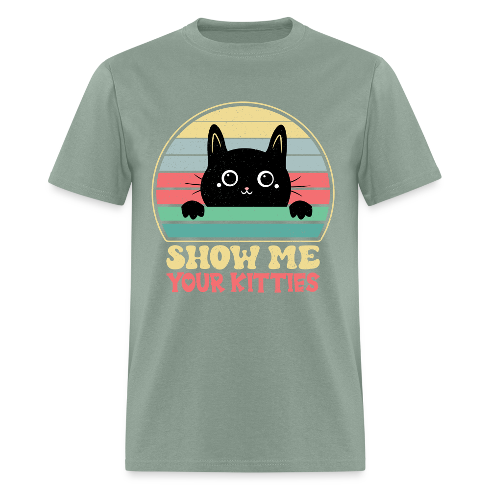Show Me Your Kitties T-Shirt - sage