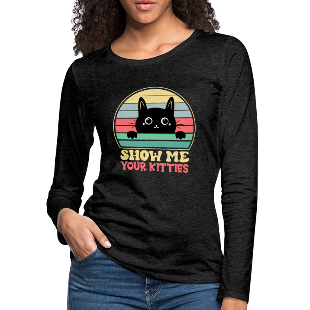 Show Me Your Kitties Women's Premium Long Sleeve T-Shirt - charcoal grey