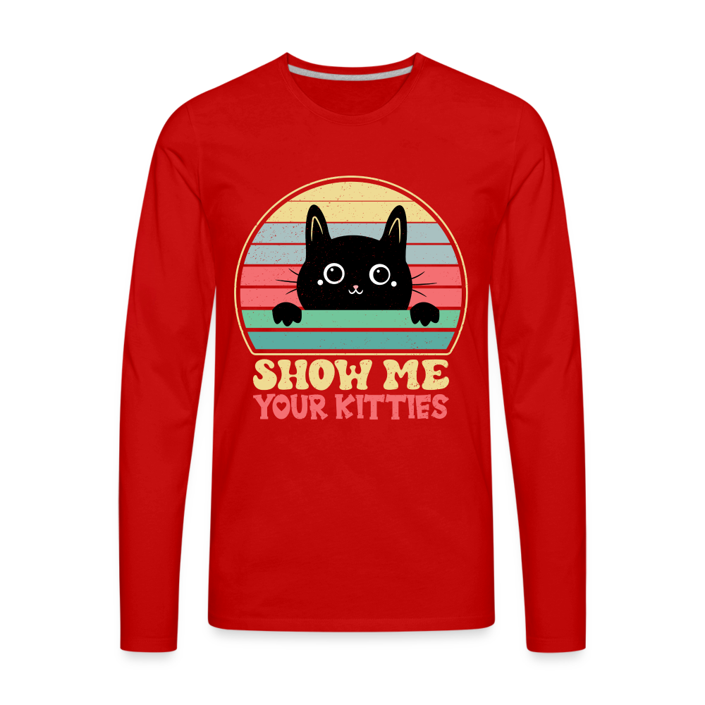 Show Me Your Kitties Men's Premium Long Sleeve T-Shirt - red
