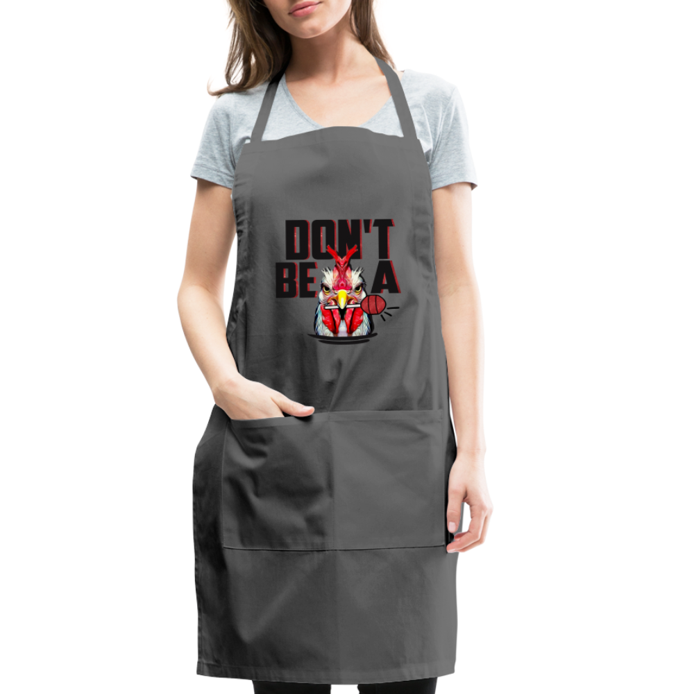 Do't Be A Cock Sucker Adjustable Apron - charcoal