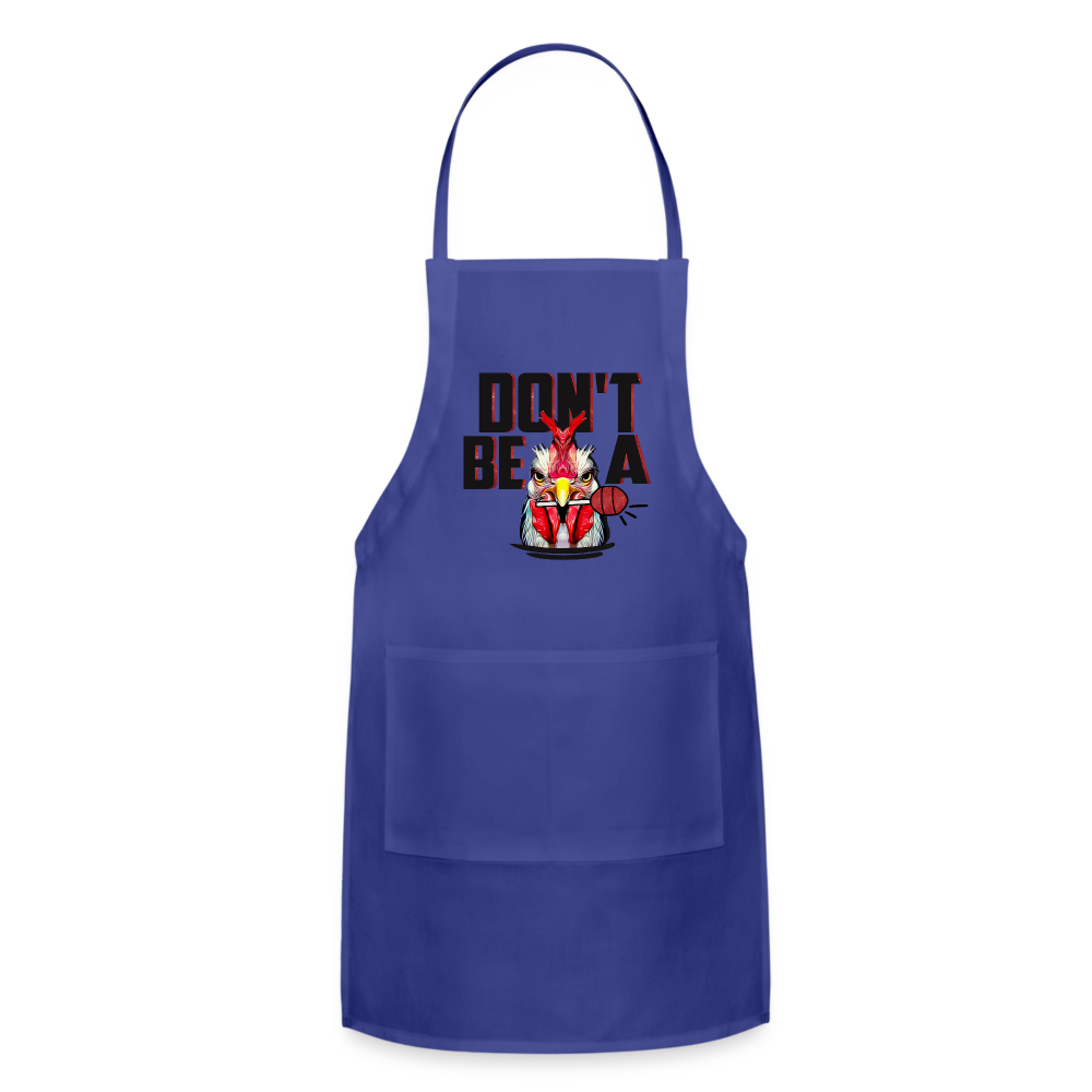 Do't Be A Cock Sucker Adjustable Apron - royal blue