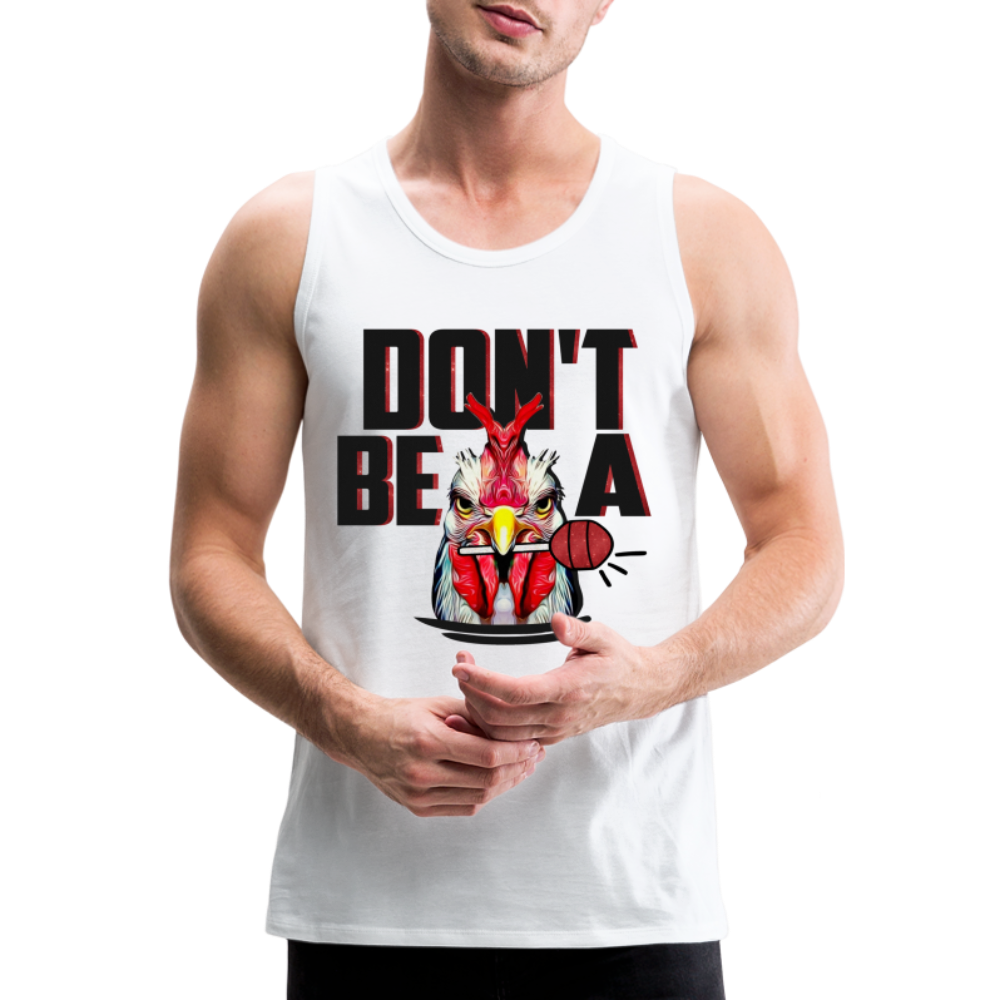 Don't Be A Cock Sucker Men’s Premium Tank Top (Rooster + Lollipop) - white