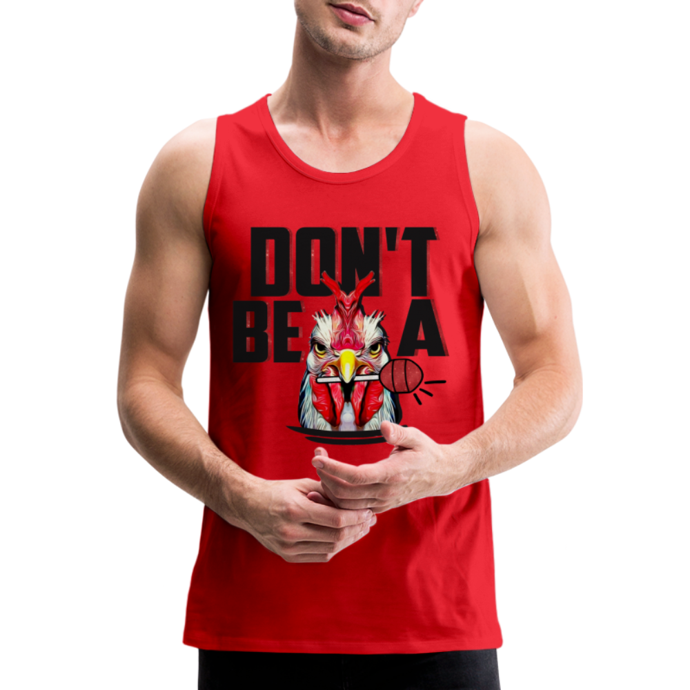 Don't Be A Cock Sucker Men’s Premium Tank Top (Rooster + Lollipop) - red