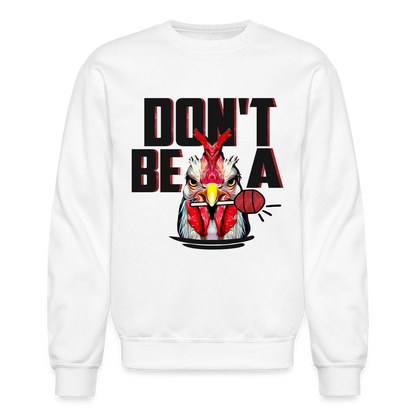 Don't Be A Cock Sucker Sweatshirt (Rooster + Lollipop) - white