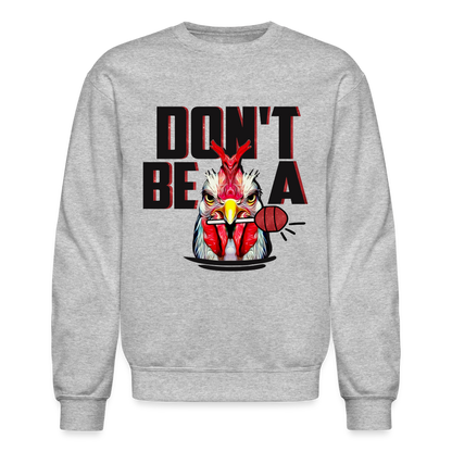 Don't Be A Cock Sucker Sweatshirt (Rooster + Lollipop) - heather gray