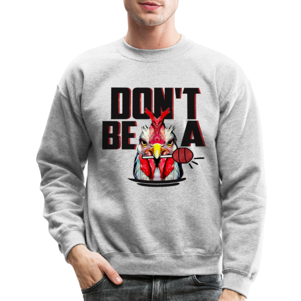 Don't Be A Cock Sucker Sweatshirt (Rooster + Lollipop) - heather gray